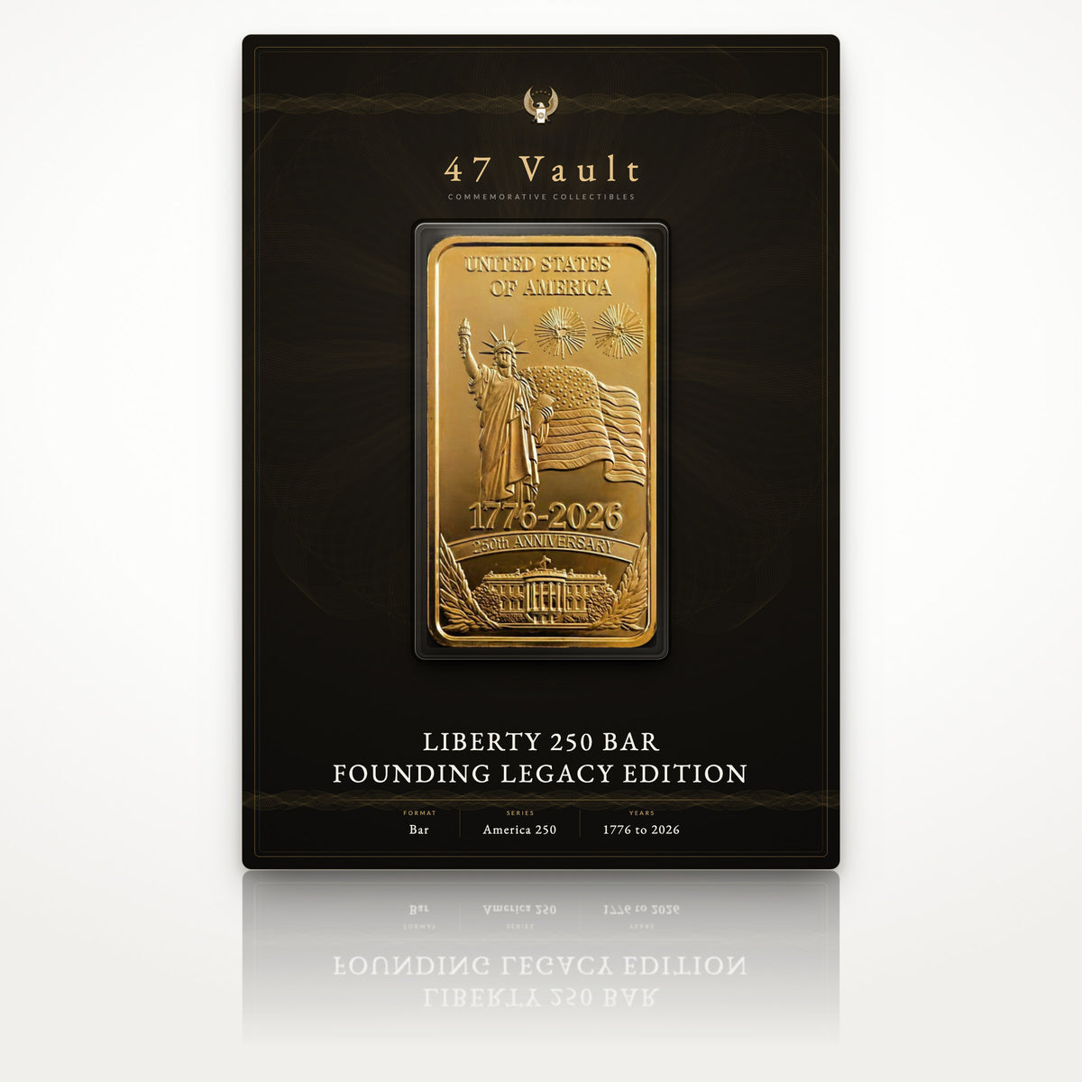 Design concept: proposed 47 Vault presentation card, the Liberty 250 Bar Founding Legacy Edition sealed in a clear capsule. Packaging not currently shipped with the bar.